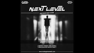 NEXT LEVEL  Sesión 16  Techno Experiment  Martes 16 de Abril segunda temporada [upl. by Oecile]