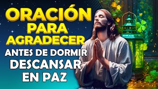 Poderosa Oración para Agradecer antes de Dormir y Descansar en Paz ☾ 🕯 [upl. by Buonomo]