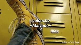 Caloncho  Malvado  Letra [upl. by Cinomod]