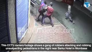 How robbers attack unsuspecting members of the public CCTV footage near Barka Hotel Mombasa reveals [upl. by Yodlem782]