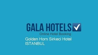 Golden Horn Sirkeci Hotel  GalaHotels [upl. by Bette-Ann]