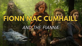 Fionn mac Cumhaill Irelands Legendary Hero amp the Fianna [upl. by Juta583]