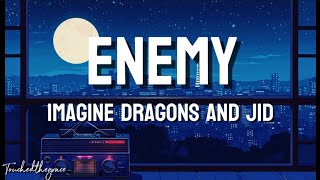 Enemy Imagine Dragons amp JID [upl. by Logan]