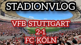 VFB STUTTGART 21 FC KÖLN  STADIONVLOG [upl. by Calmas797]