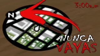 NUNCA VAYAS A LA quotNquot DEL GTA SAN ANDREAS A LAS 300 AM [upl. by Eizdnil]