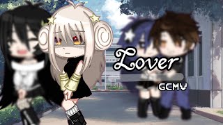 LoverGCMVCMVGacha Club music videoMy capcut was lagging so bad [upl. by Kenti549]