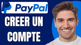 Comment Créer Un Compte PayPal  Tutoriel Pour Les Débutants [upl. by Stamata]