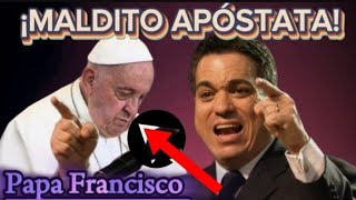 Fernando Casanova Último ataque al Papa Francisco [upl. by Nirel]