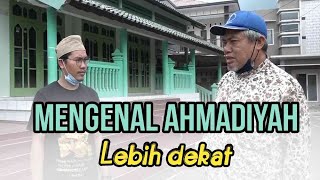 Mengenal Ahmadiyah Lebih Dekat [upl. by Ahsilef]