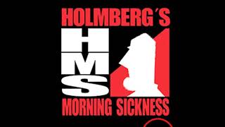 Holmbergs Morning Sickness  Opening Break [upl. by Cyna526]