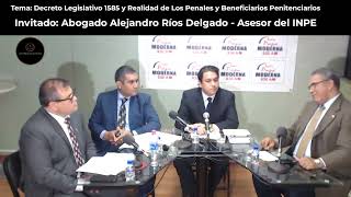 D L 1585 y realidad de los penales y beneficiarios Penitenciarios  Alejandro Moisés Ríos Delgado [upl. by Ysdnil]