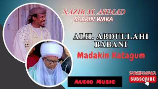 Madakin Katagun Official Audio By Sarkin Waka [upl. by Anuahs]