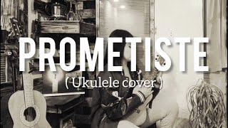 Prometiste  ukelele cover [upl. by Amelina423]