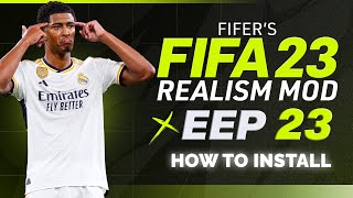 How To Install FIFERs Realism Mod X EEP For FIFA 23 PC  New Faces  EA FC 24 Ratings [upl. by Sivert]