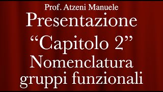 Presentazione del capitolo 2  nomenclatura dei gruppi funzionali ProfAtzeni ISCRIVITI [upl. by Ahtaela]