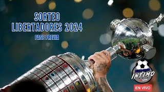 SORTEO LIBERTADORES 2024  FASE PREVIA [upl. by Eissac]