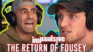 FOUSEYS FIRST ON CAMERA APPEARANCE IN SIX MONTHS  IMPAULSIVE EP 37 [upl. by Shurlocke]