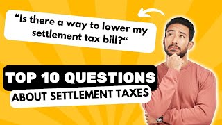 Do I Have to Pay Tax on Settlement Money Top 10 FAQs You Need to Know [upl. by Gordan925]