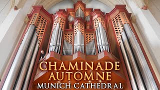 CHAMINADE  AUTOMNE AUTUMN  JONATHAN SCOTT  ORGAN OF MUNICH CATHEDRAL [upl. by Feeney]