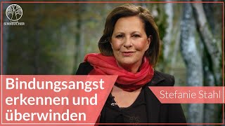 Bindungsangst erkennen und überwinden Fragen an Stefanie Stahl [upl. by Yecnahc]