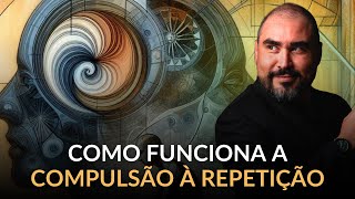 FREUD E A COMPULSÃO À REPETIÇÃO  Dr Lucas Nápoli [upl. by Airetal]