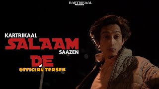 Salaam De  KARTRIKAAL  SAAZEN Official Teaser [upl. by Azeret621]