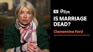 Clementine Fords argument against marriage  The Drum  ABC News [upl. by Pappas]