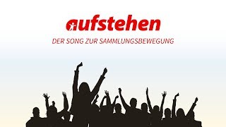 aufstehen  der Song zur Sammlungsbewegung [upl. by Nimajnab]