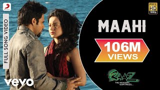 Maahi Full Video  Raaz 2Kangana RanautEmraan HashmiToshi amp Sharib SabriMohit Suri [upl. by Ecirehc]