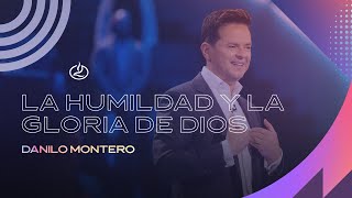 Danilo Montero  La humildad y la gloria de Dios  Iglesia Lakewood [upl. by Anuahc]