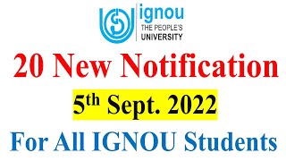 20 New Notification Released For All IGNOU Students on 5th Sept 2022  Important For All Students [upl. by Aicelf]