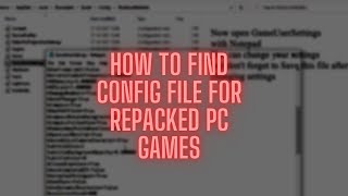 How to find Config file for Games  Find settings file for Games  Configuration file for PC Games [upl. by Keg350]