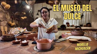 MUSEO DEL DULCE Morelia Michoacán [upl. by Noynek]