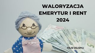 Waloryzacja emerytur i rent 2024  11212 [upl. by Linnette]