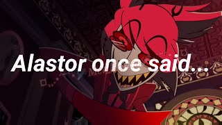 Alastor once said [upl. by Petuu]