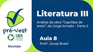 LITERATURA  LIT3  AULA 8 ANÁLISE DA OBRA “CAPITÃES DA AREIA” DE JORGE AMADO  PARTE 2 [upl. by Lienahs]