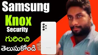 What is Knox Samsung Knox Security Explained inTelugu [upl. by Iarahs]