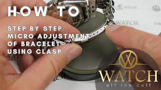 How to Watch Bracelet Micro Adjustment using the Clasp [upl. by Aphra]