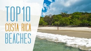 Best Costa Rica Beaches  Top 10 [upl. by Akirret]