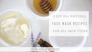 5 DIY FACE WASH RECIPES FOR ALL SKIN TYPES [upl. by Bradly951]