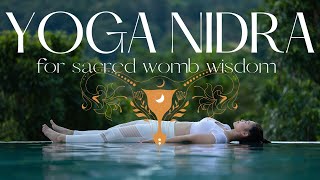 Yoga Nidra for Womb Wisdom [upl. by Ennylhsa754]