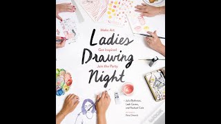 Ladies Drawing Night by Julia Rothman Leah Goren and Rachael Cole [upl. by Obie923]