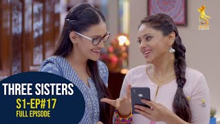 Three Sisters । Ep17  Siblings Sisters की दिल छू लेने वाली कहानी । [upl. by Ahsilahk]