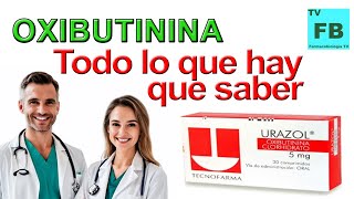 OXIBUTININA Para qué Sirve Cómo se toma y todo lo que hay que saber ¡Medicamento Seguro👨‍🔬💊 [upl. by Avonasac267]