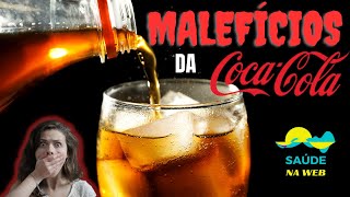 7 MALEFÍCIOS DA COCACOLA PARA A NOSSA SAÚDE [upl. by Nerb]