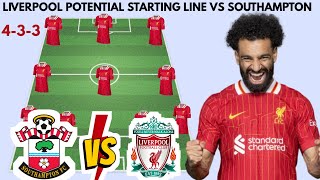 🚨 LIVERPOOL POTENTIAL STARTING LINE UP VS SOUTHAMPTON ✅  EPL 20242025 MATCH WEEK 12🔥 [upl. by Jesher]