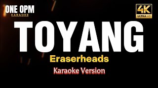 Toyang  Eraserheads karaoke version [upl. by Nnaeed]