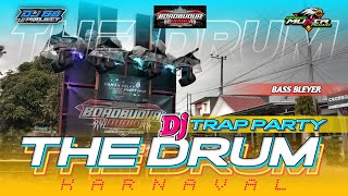 DJ THE DRUM TRAP PARTY BASS BLEYER KARNAVAL  DJ ANDALAN BOROBUDUR AUDIO [upl. by Prager]