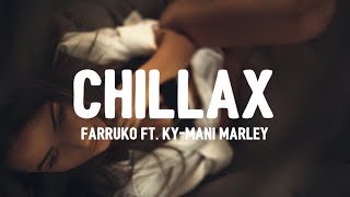 Farruko  Chillax LetraLyrics ft KyMani Marley [upl. by Evey]