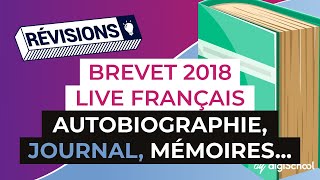 Brevet 2018  Révisions de français  Autobiographie journal mémoires [upl. by Cleodell22]